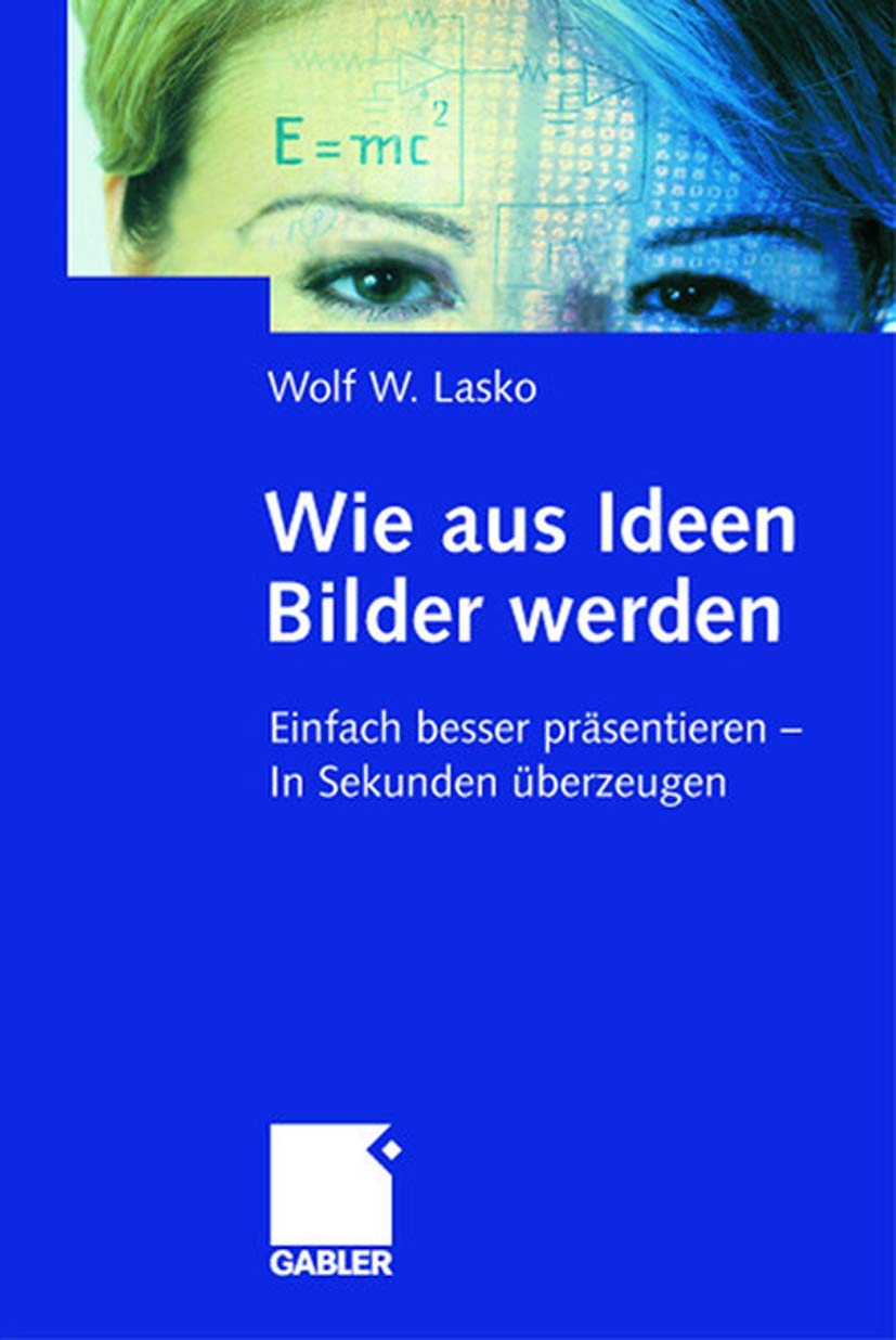 Wie aus Ideen Bilder werden. Einfach besser präsentieren - in Sekunden überzeugen Law