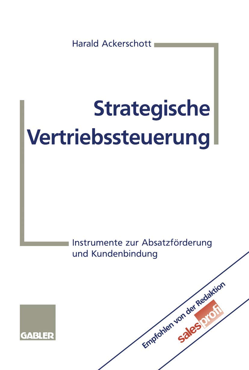 Strategische Vertriebssteuerung: Instrumente zur Absatzförderung und Kundenbindung Law