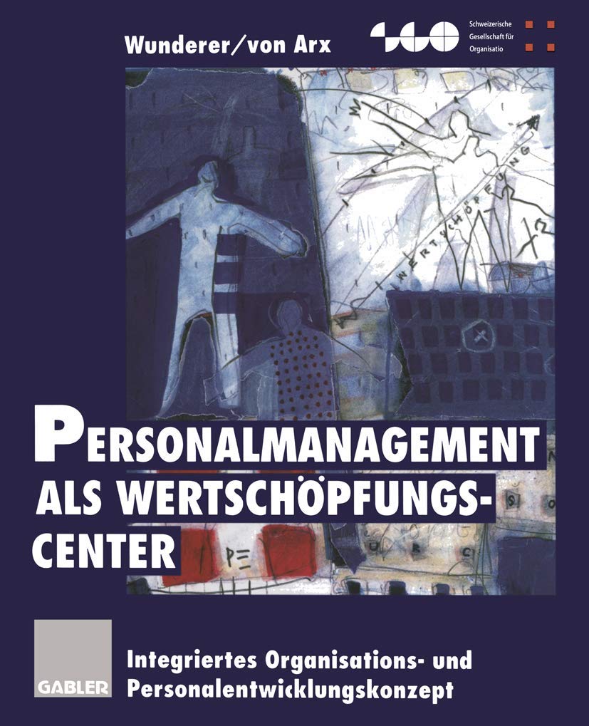Personalmanagement als Wertschöpfungs-Center: Integriertes Organisations- und Personalentwicklungskonzept Law