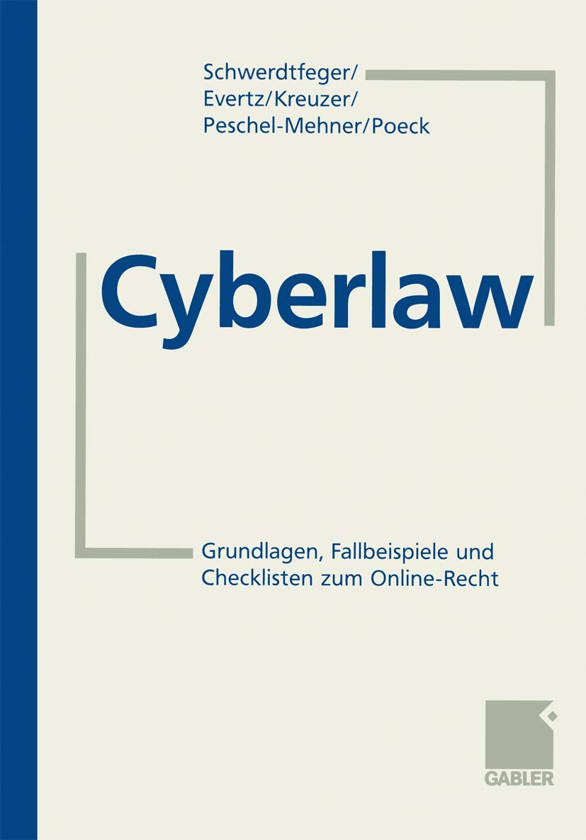 Cyberlaw: Grundlagen, Checklisten und Fallbeispiele zum Online-Recht Law