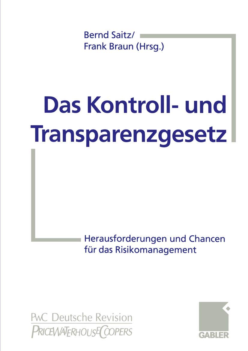 Das Kontroll- und Transparenzgesetz: Herausforderungen und Chancen für das Risikomanagement Law
