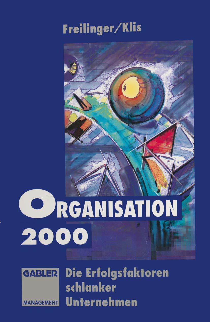 Organisation 2000: Die Erfolgsfaktoren schlanker Unternehmen Law