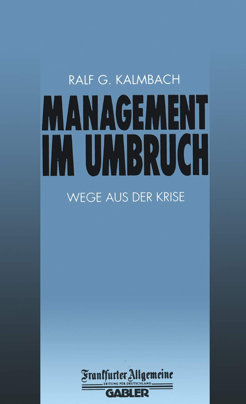 Management im Umbruch: Wege aus der Krise (FAZ - Gabler Edition) Law