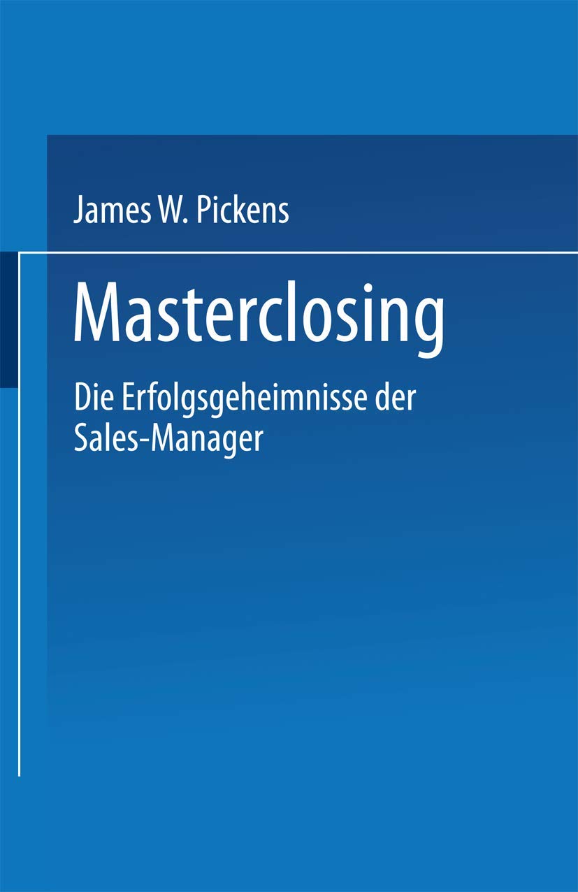 Masterclosing: Die Erfolgsgeheimnisse der Sales-Manager (FAZ - Gabler Edition) Law