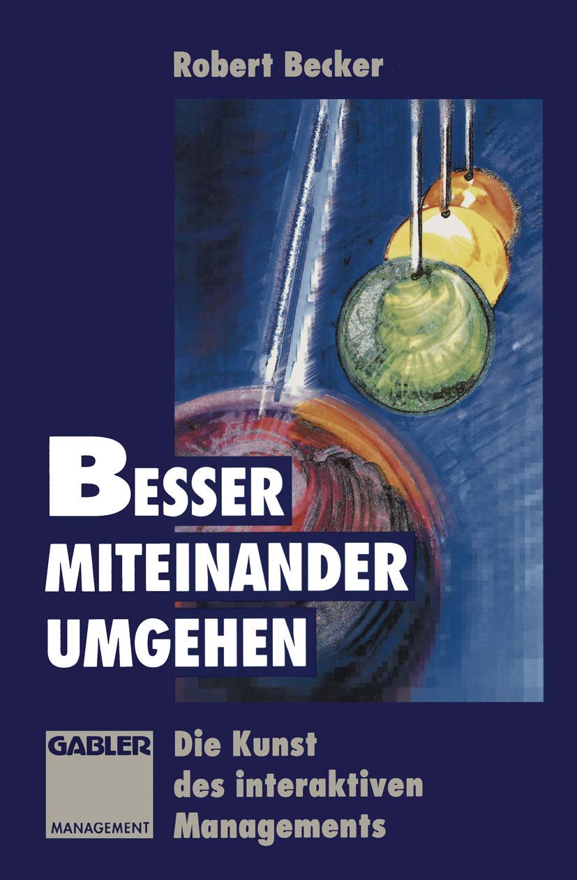 Besser miteinander umgehen: Die Kunst des interaktiven Managements Law