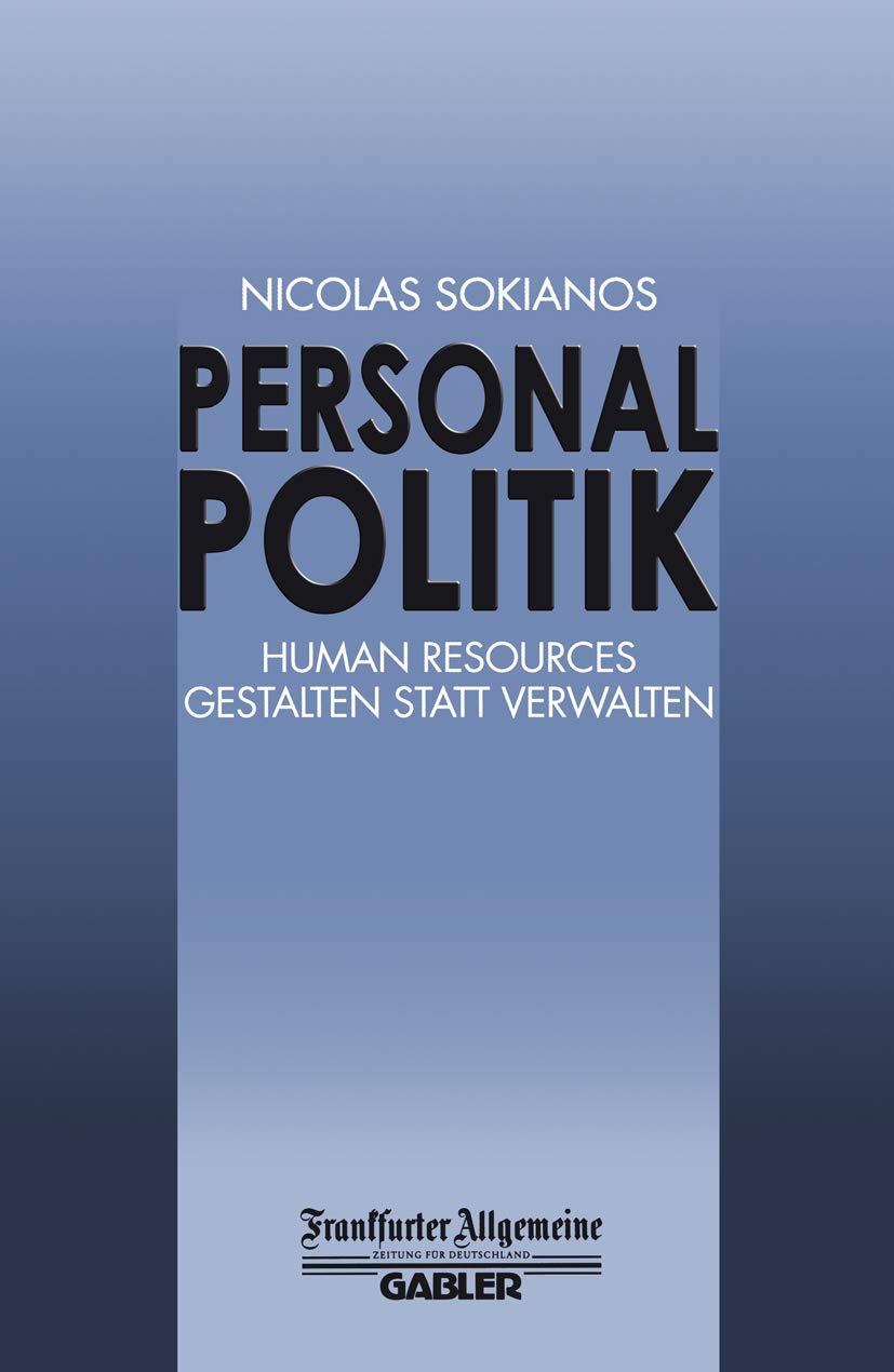 Personal Politik: Human Resources Gestalten Statt Verwalten (FAZ - Gabler Edition) Law