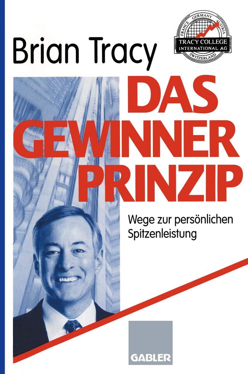 Das Gewinner-Prinzip: Wege Zur Persönlichen Spitzenleistung Law