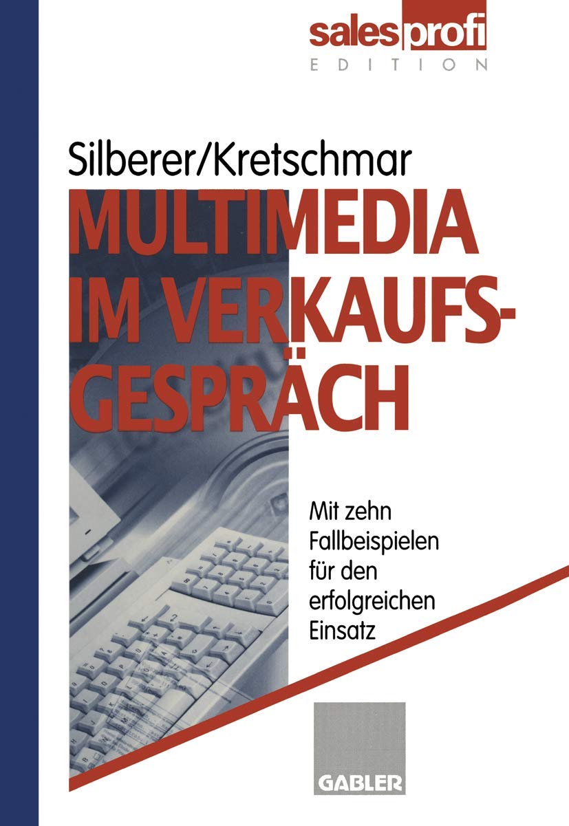 Multimedia im Verkaufsgespräch: Mit zehn Fallbeispielen für den erfolgreichen Einsatz Law
