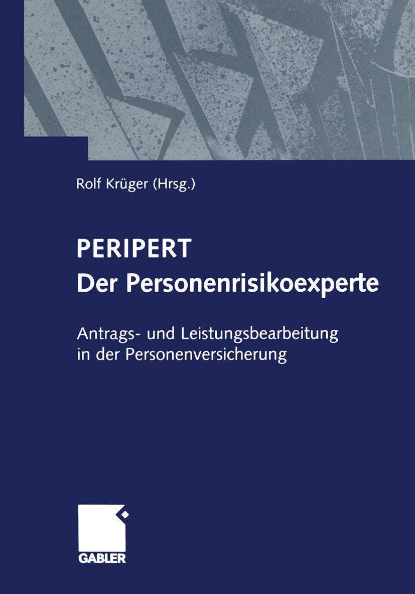 Peripert Der Personenrisikoexperte: Antrags- und Leistungsbearbeitung in der Personenversicherung Law