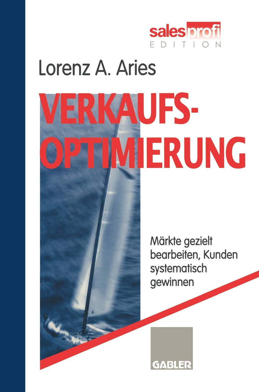 Verkaufsoptimierung: Märkte gezielt bearbeiten, Kunden systematisch gewinnen Law