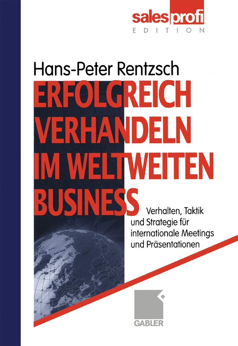 Erfolgreich verhandeln im weltweiten Business: Verhalten, Taktik und Strategie für internationale Meetings und Präsentationen Law