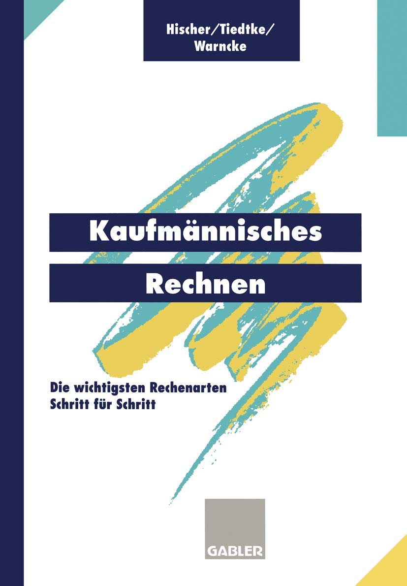 Kaufmännisches Rechnen, Lehrbuch: Die wichtigsten Rechenarten Schritt für Schritt Law