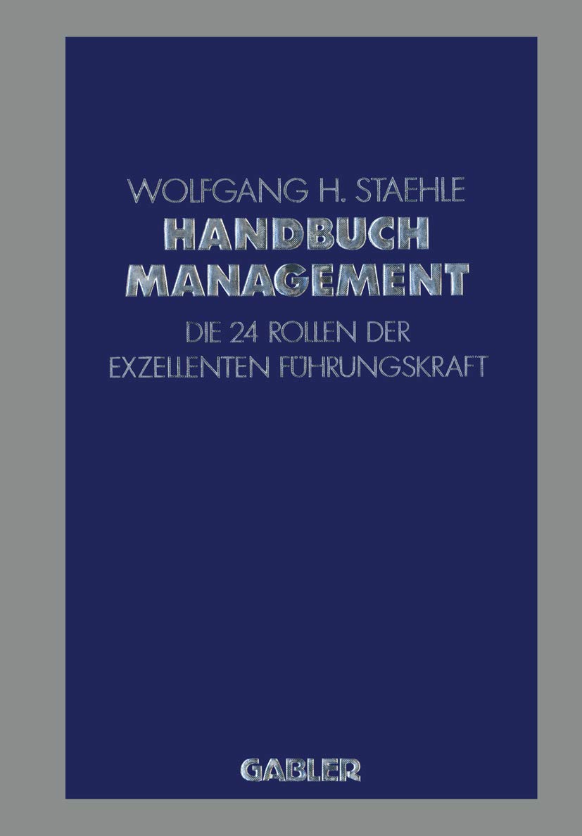 Handbuch Management: Die 24 Rollen der exzellenten Führungskraft Law