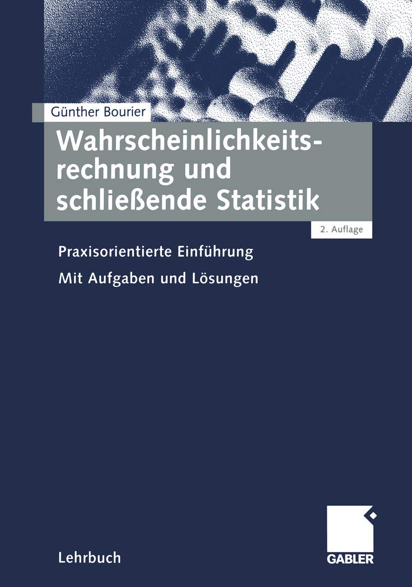 Wahrscheinlichkeitsrechnung und schließende Statistik . Praxisorientierte Einführung. Mit Aufgaben und Lösungen Law