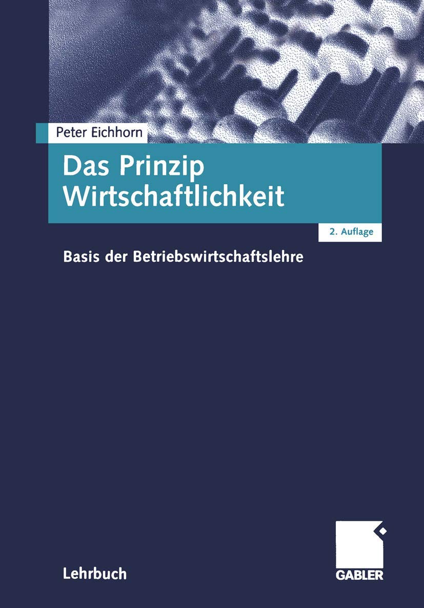 Das Prinzip Wirtschaftlichkeit: Basis der Betriebswirtschaftslehre Law