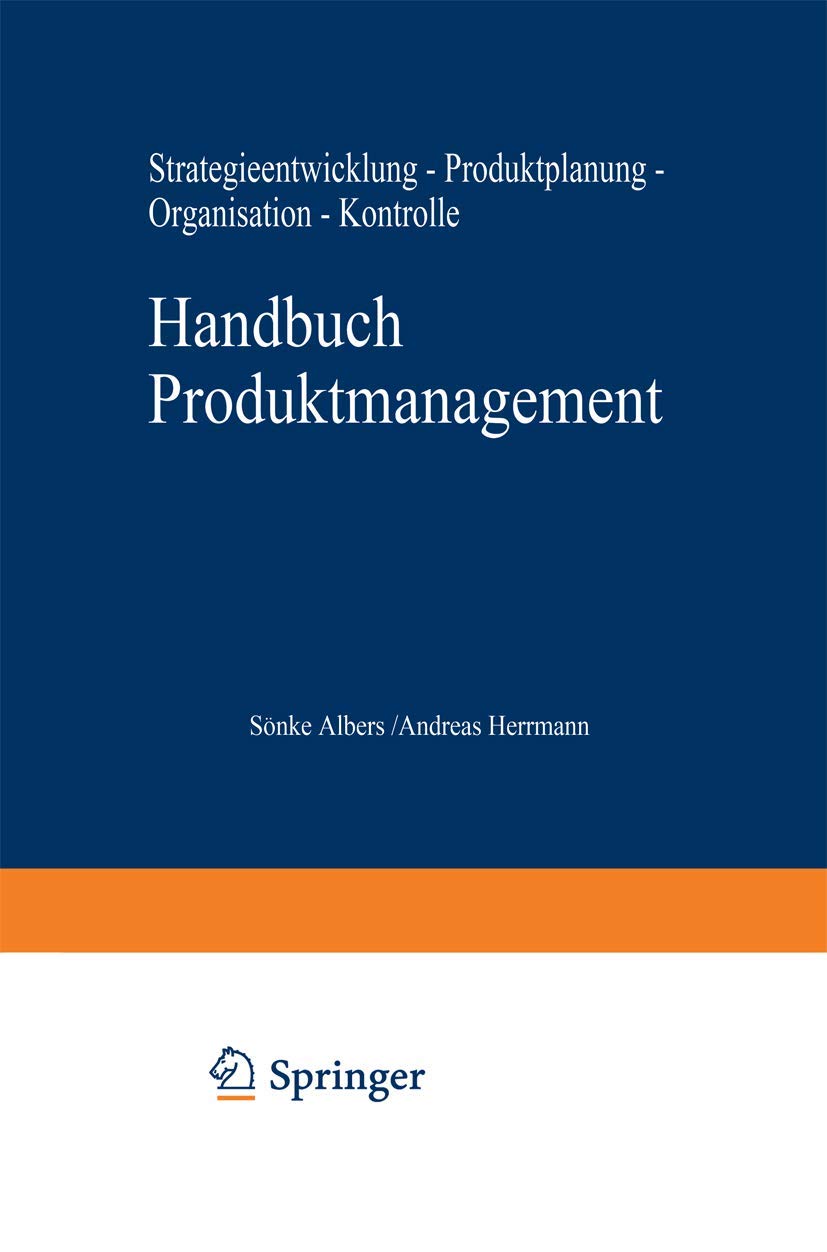 Handbuch Produktmanagement: Strategieentwicklung - Produktplanung - Organisation - Kontrolle Law