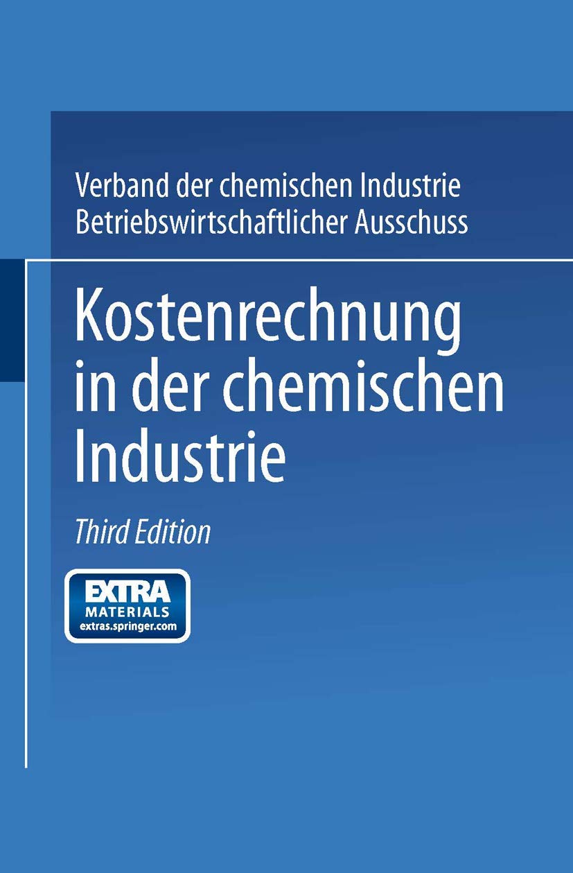 Kostenrechnung in der Chemischen Industrie: Mit online files/update Business & Technology