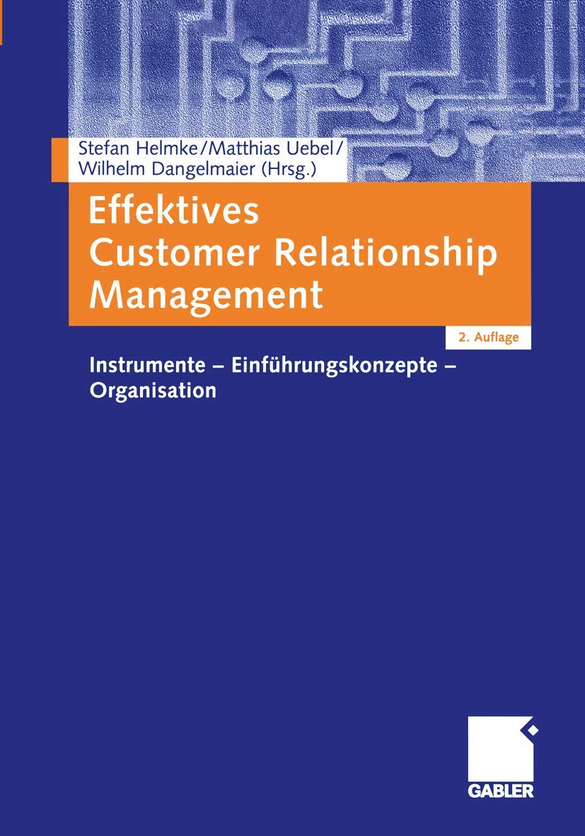 Effektives Customer Relationship Management. Instrumente - Einführungskonzepte - Organisation. Law