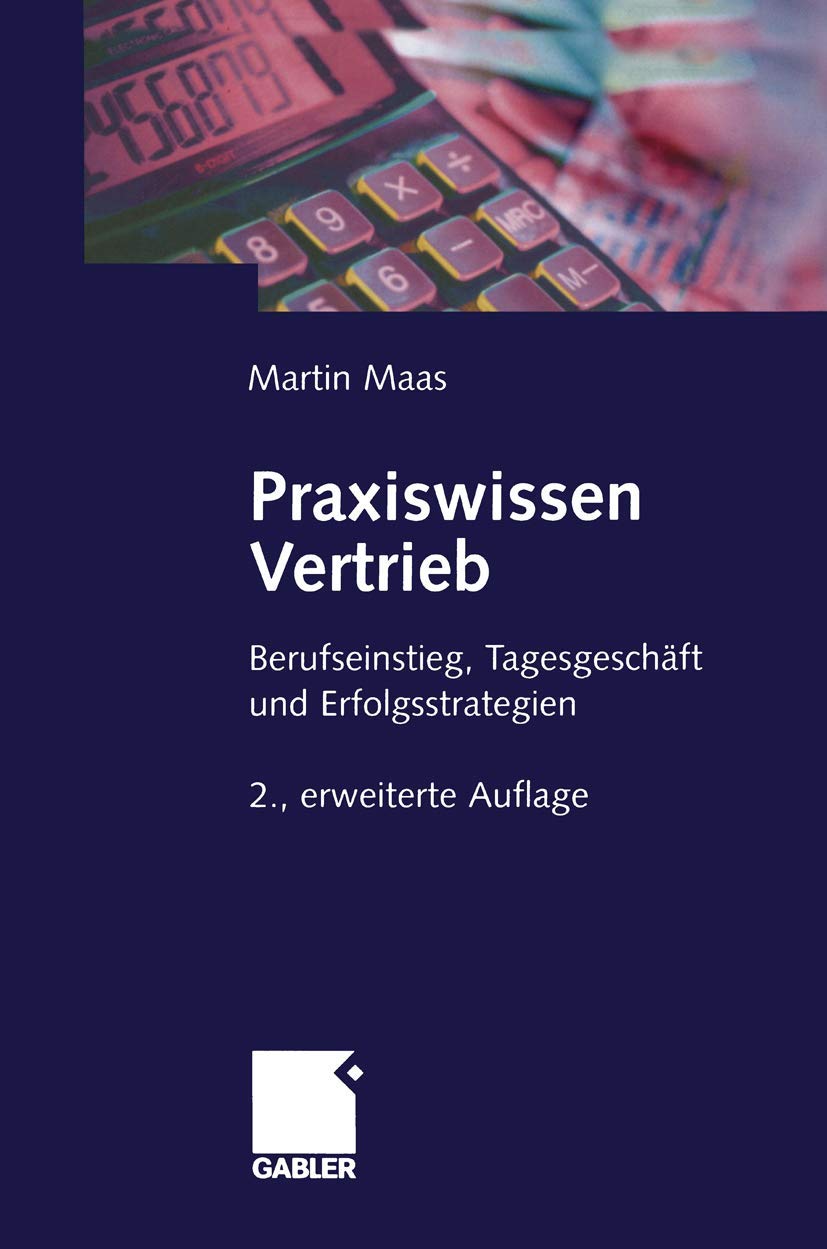 Praxiswissen Vertrieb: Berufseinstieg, Tagesgeschäft und Erfolgsstrategien Law