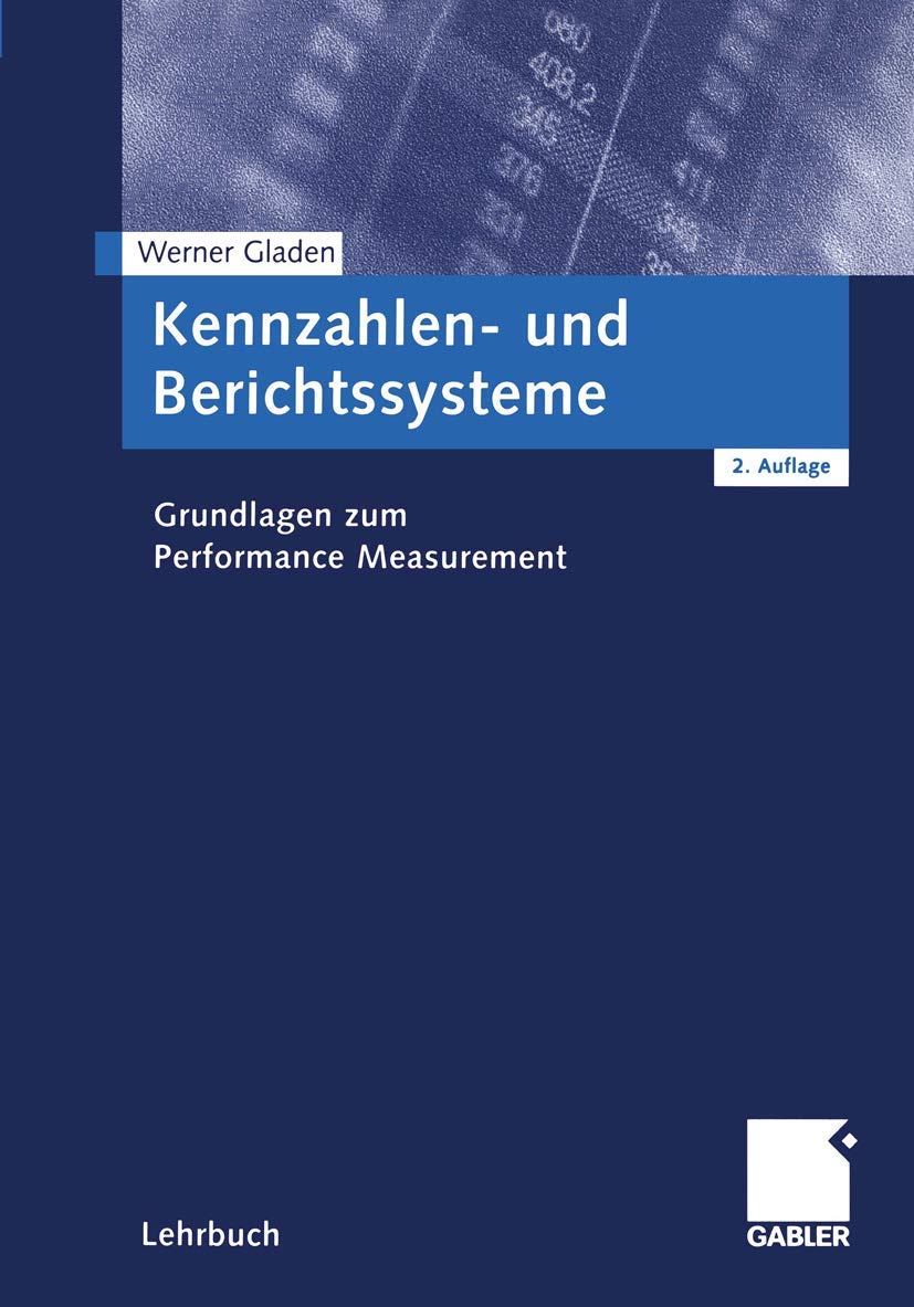 Kennzahlen- und Berichtssysteme: Grundlagen zum Performance Measurement Law