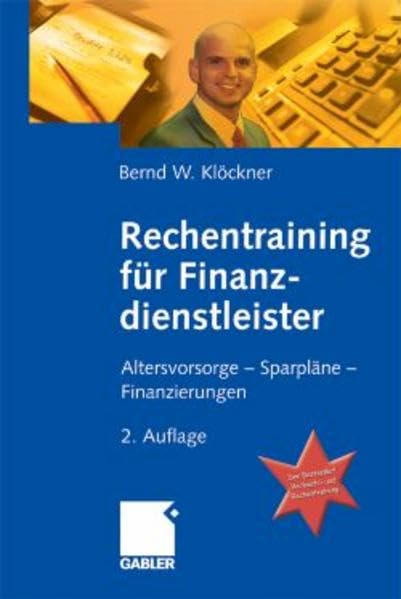 Rechentraining für Finanzdienstleister. Altersvorsorge - Sparpläne -Finanzierungen Law