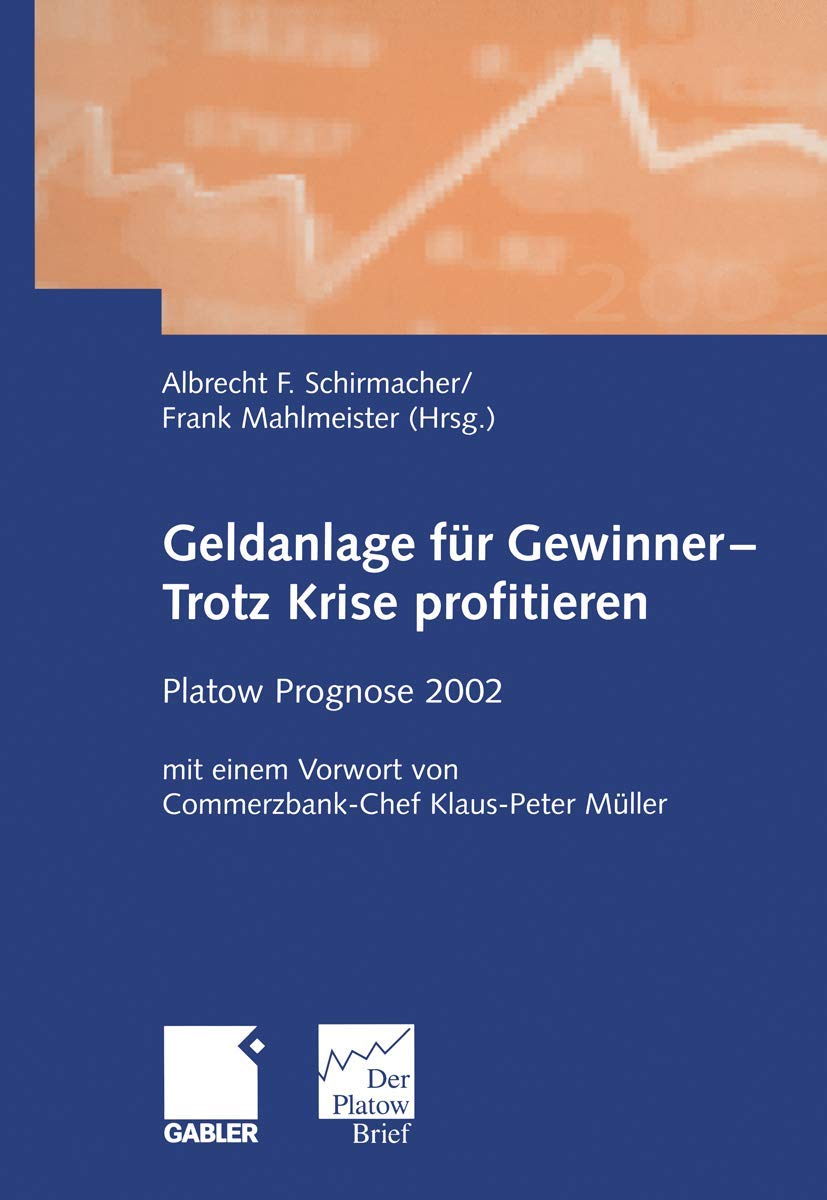 Geldanlage für Gewinner ― Trotz Krise profitieren: Platow Prognose 2002 Law