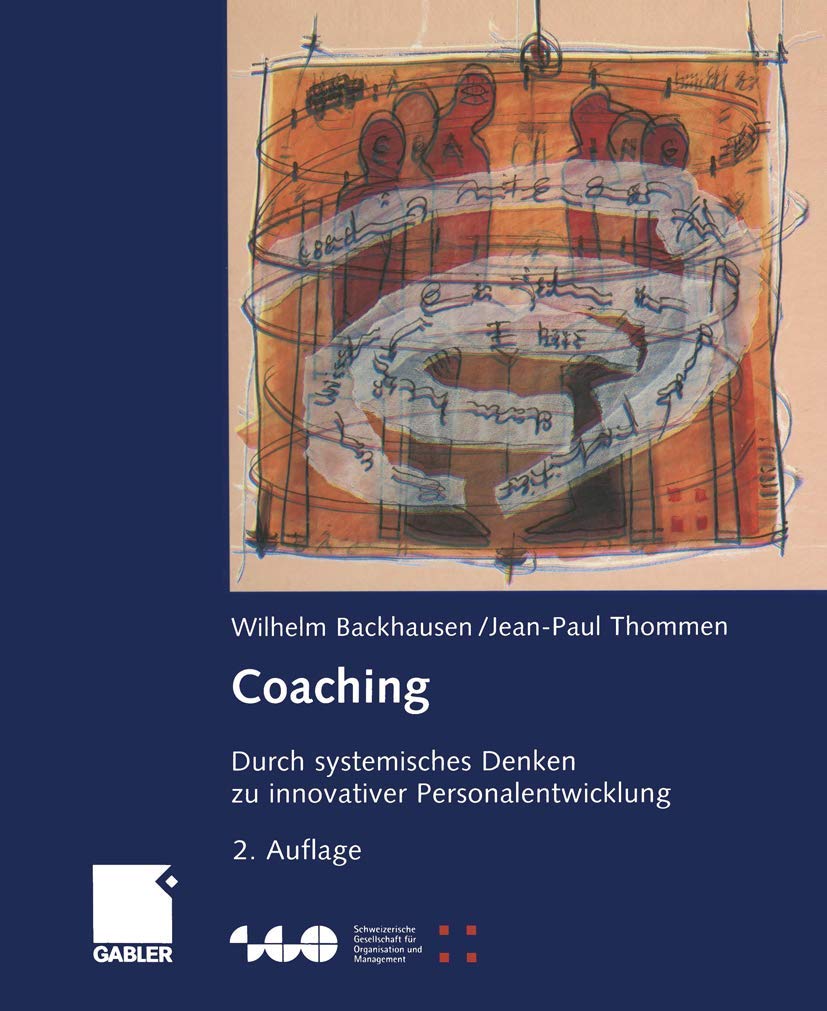 Coaching: Durch systemisches Denken zu innovativer Personalentwicklung (Schweizerische Gesellschaft für Organisation und Management) Law