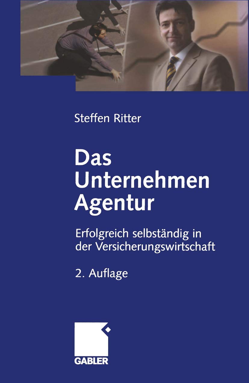 Das Unternehmen Agentur: Erfolgreich selbständig in der Versicherungswirtschaft Law