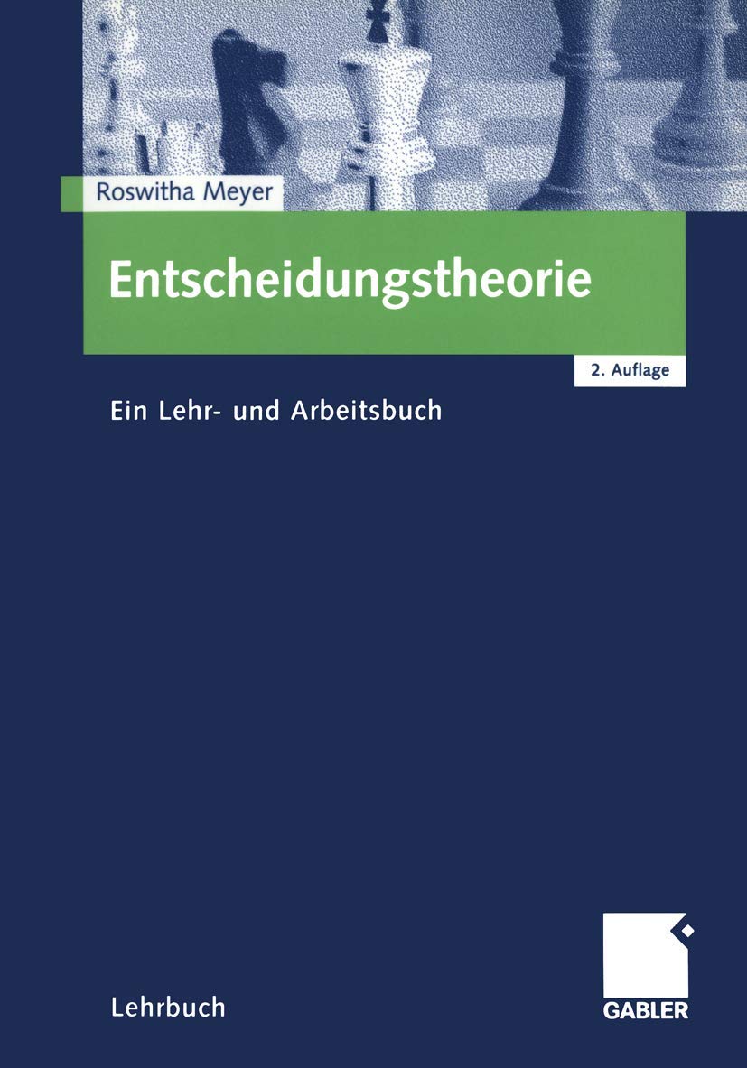Entscheidungstheorie (German Edition): Ein Lehr- und Arbeitsbuch Law