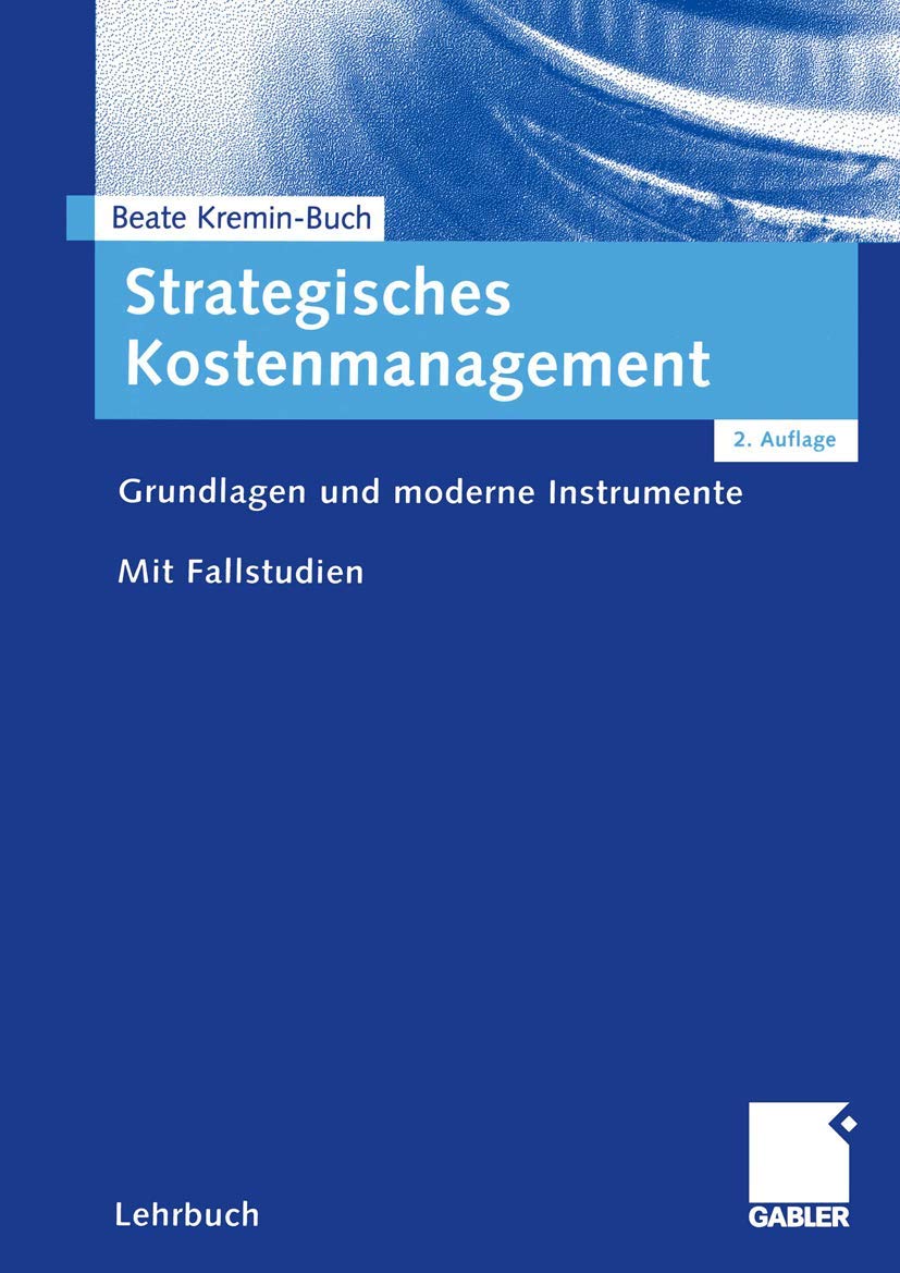 Strategisches Kostenmanagement. Grundlagen und moderne Instrumente. book