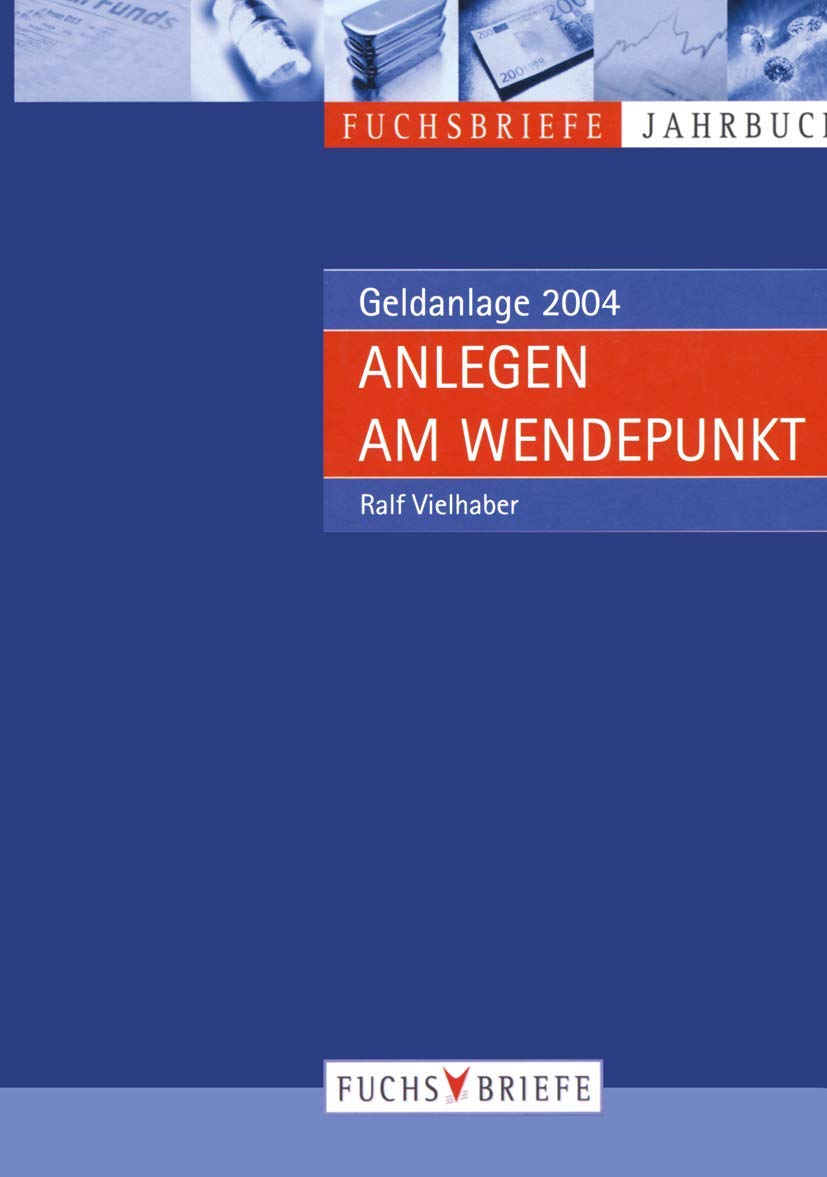 Anlegen am Wendepunkt: Jahrbuch Geldanlage 2004 Law