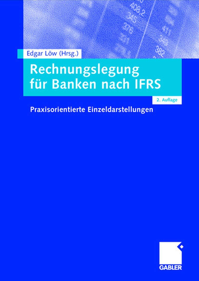 Rechnungslegung für Banken nach IFRS: Praxisorientierte Einzeldarstellungen Law