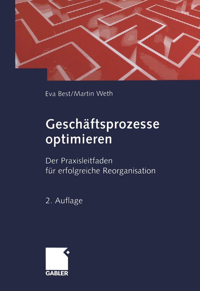 Geschäftsprozesse optimieren: Der Praxisleitfaden für erfolgreiche Reorganisation Law