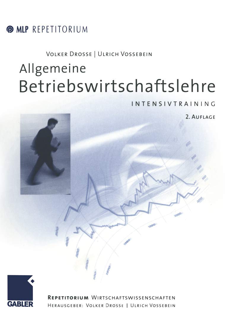 Allgemeine Betriebswirtschaftslehre: Intensivtraining (MLP Repetitorium: Repetitorium Wirtschaftswissenschaften) Law Books