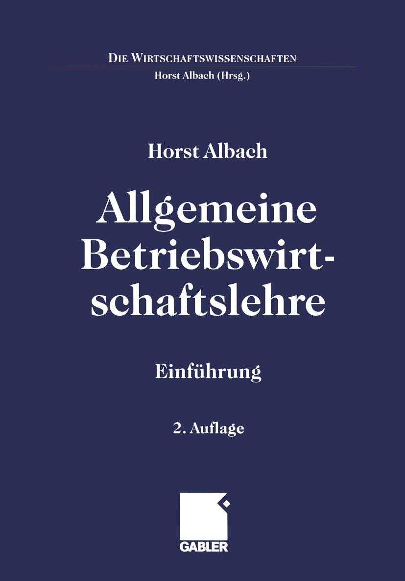 Allgemeine Betriebswirtschaftslehre: Einführung (Die Wirtschaftswissenschaften) Law