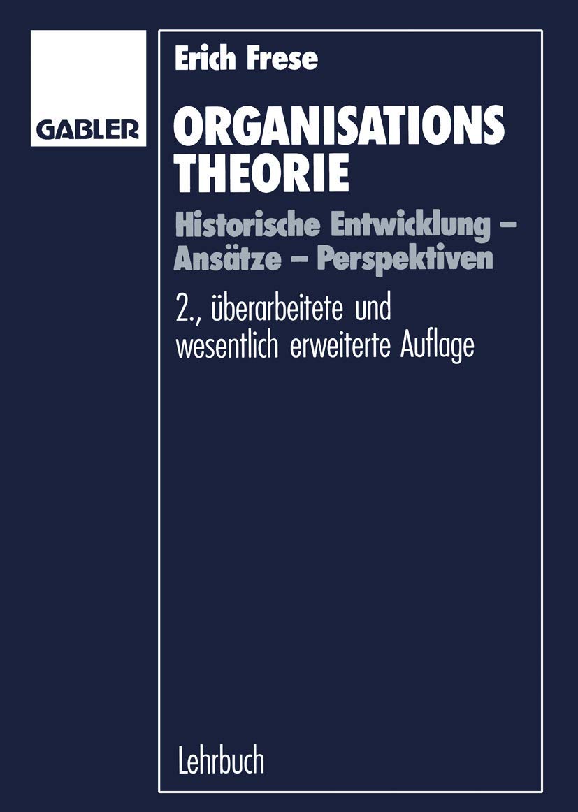 Organisationstheorie: Historische Entwicklung ― Ansätze ― Perspektiven Law