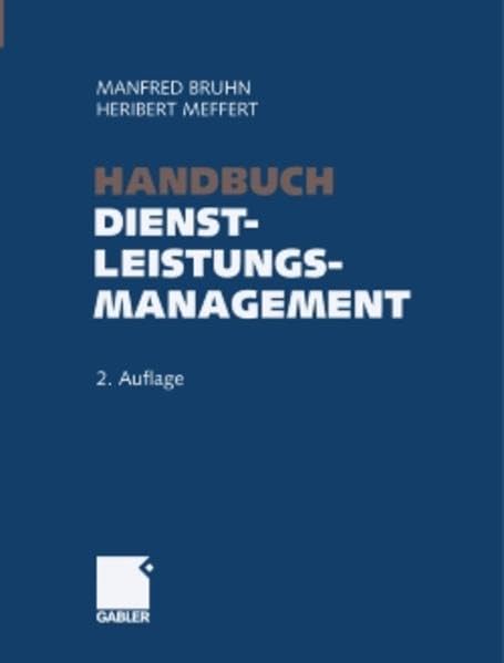 Handbuch Dienstleistungsmanagement: Von der strategischen Konzeption zur praktischen Umsetzung Law