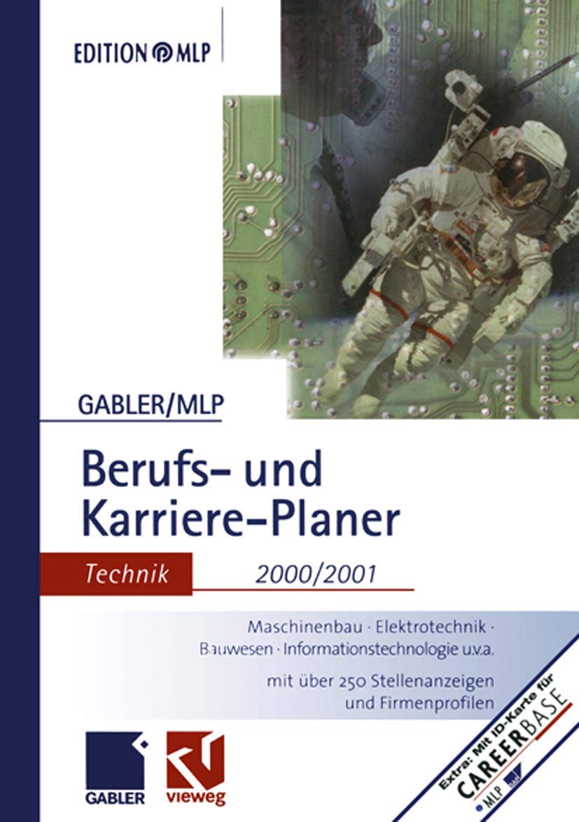 Gabler / MLP Berufs- und Karriere-Planer 2000/2001: Technik: Maschinenbau - Elektrotechnik - Bauwesen - Informationstechnologie u.v.a. Mit über 250 Stellenanzeigen und Firmenprofilen (Edition MLP) Law