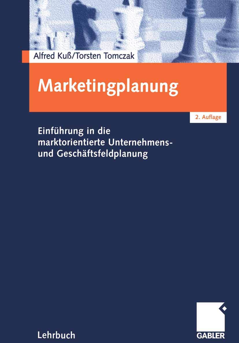 Marketingplanung: Einführung in die marktorientierte Unternehmens- und Geschäftsfeldplanung Law