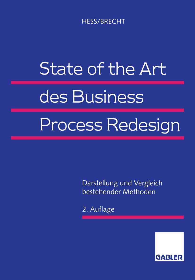 State of the Art des Business Process Redesign: Darstellung und Vergleich bestehender Methoden (German Edition) Law