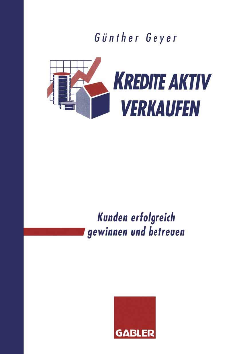 Kredite aktiv verkaufen: Kunden erfolgreich gewinnen und betreuen Law