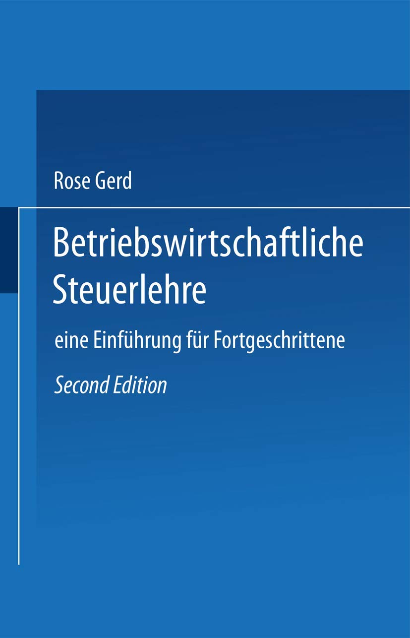 Betriebswirtschaftliche Steuerlehre: Eine Einführung für Fortgeschrittene Law