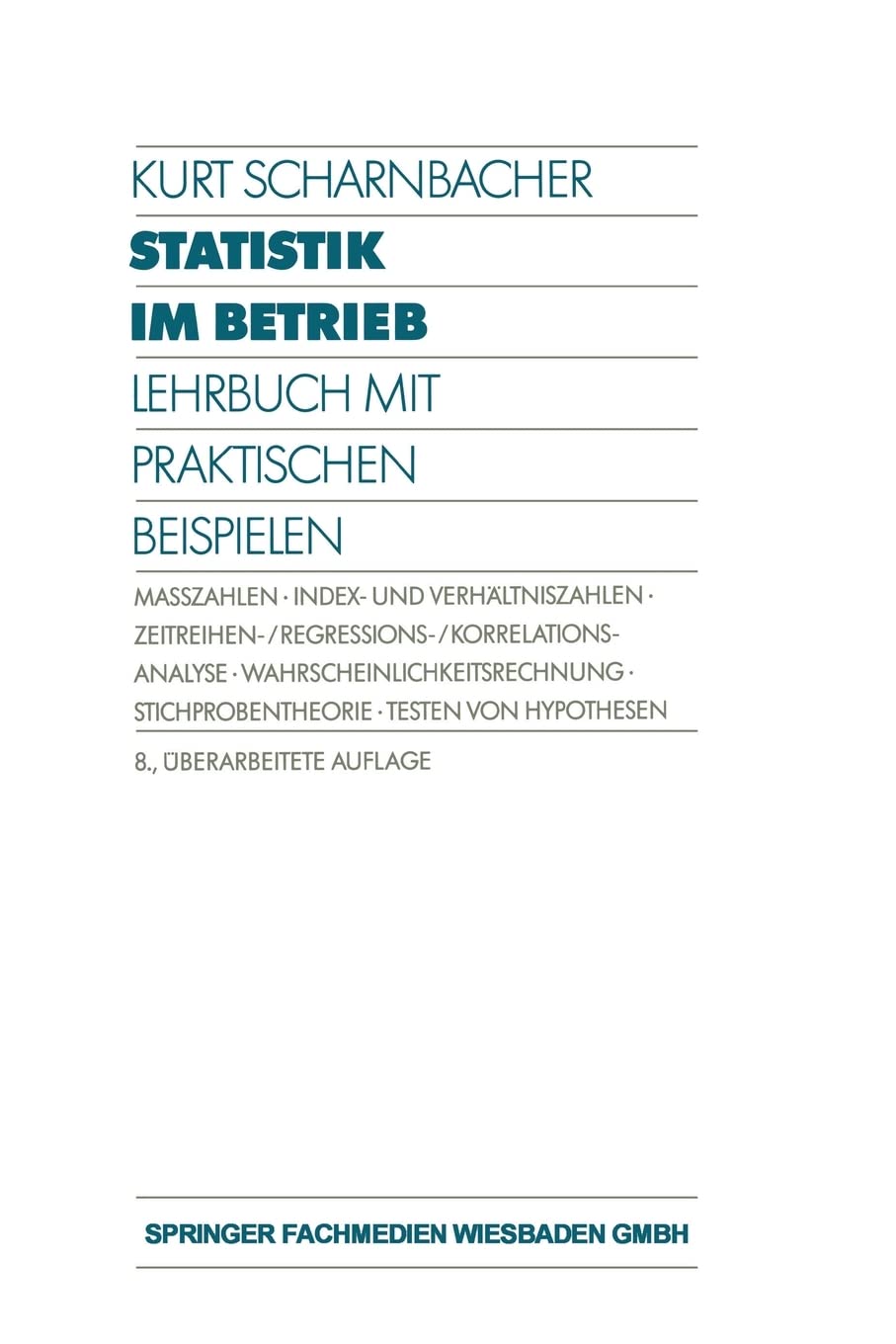 Statistik im Betrieb: Lehrbuch mit Praktischen Beispielen Business, Finance & Career