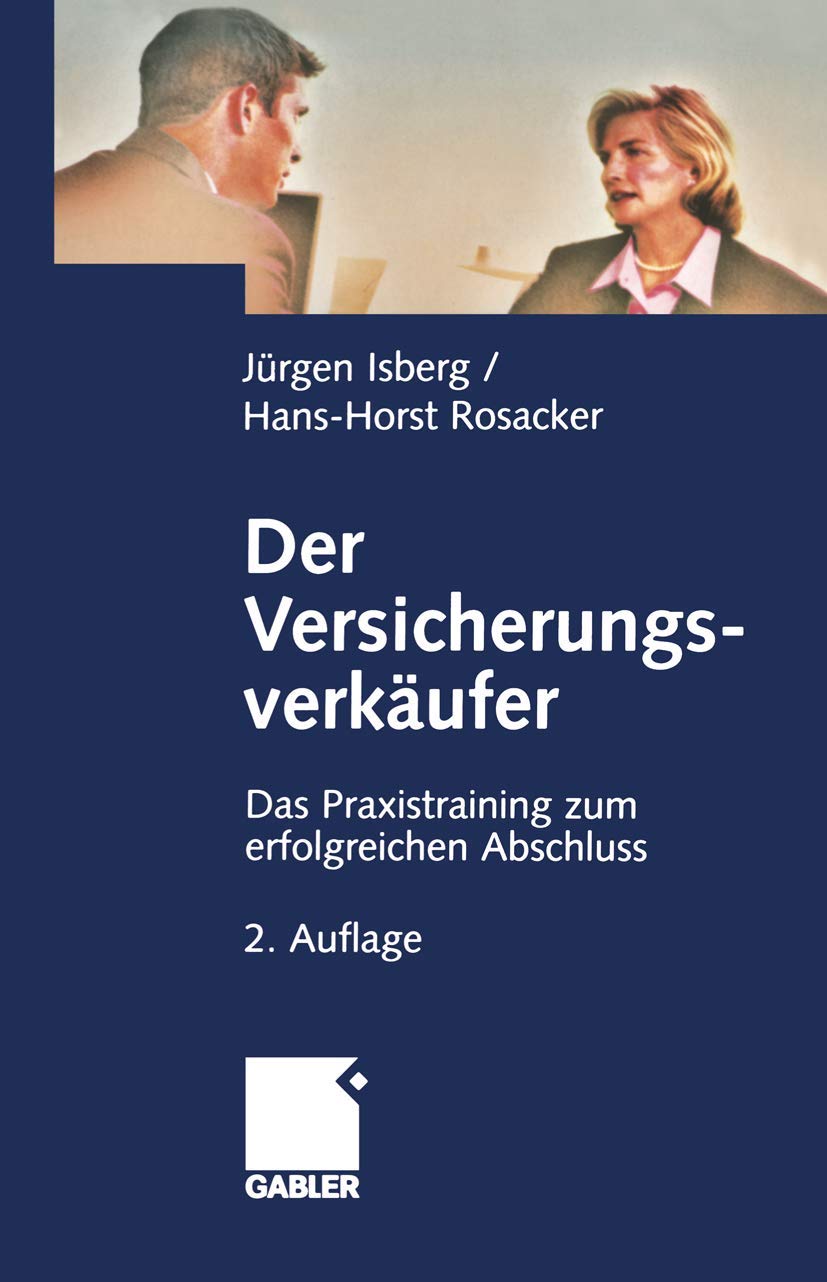 Der Versicherungsverkäufer. Das Praxistraining zum erfolgreichen Abschluß.: Das Praxistraining zum erfolgreichen Abschluss Law