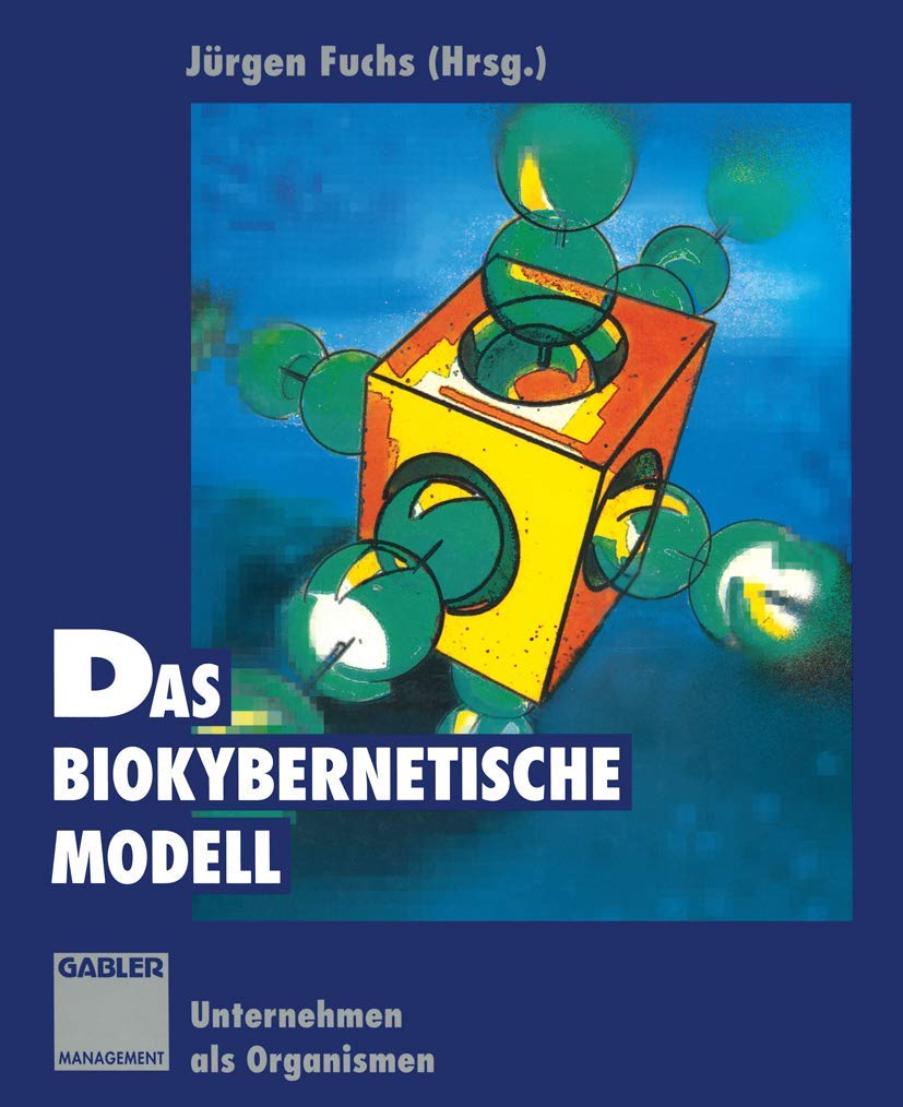Das biokybernetische Modell: Unternehmen als Organismen Law