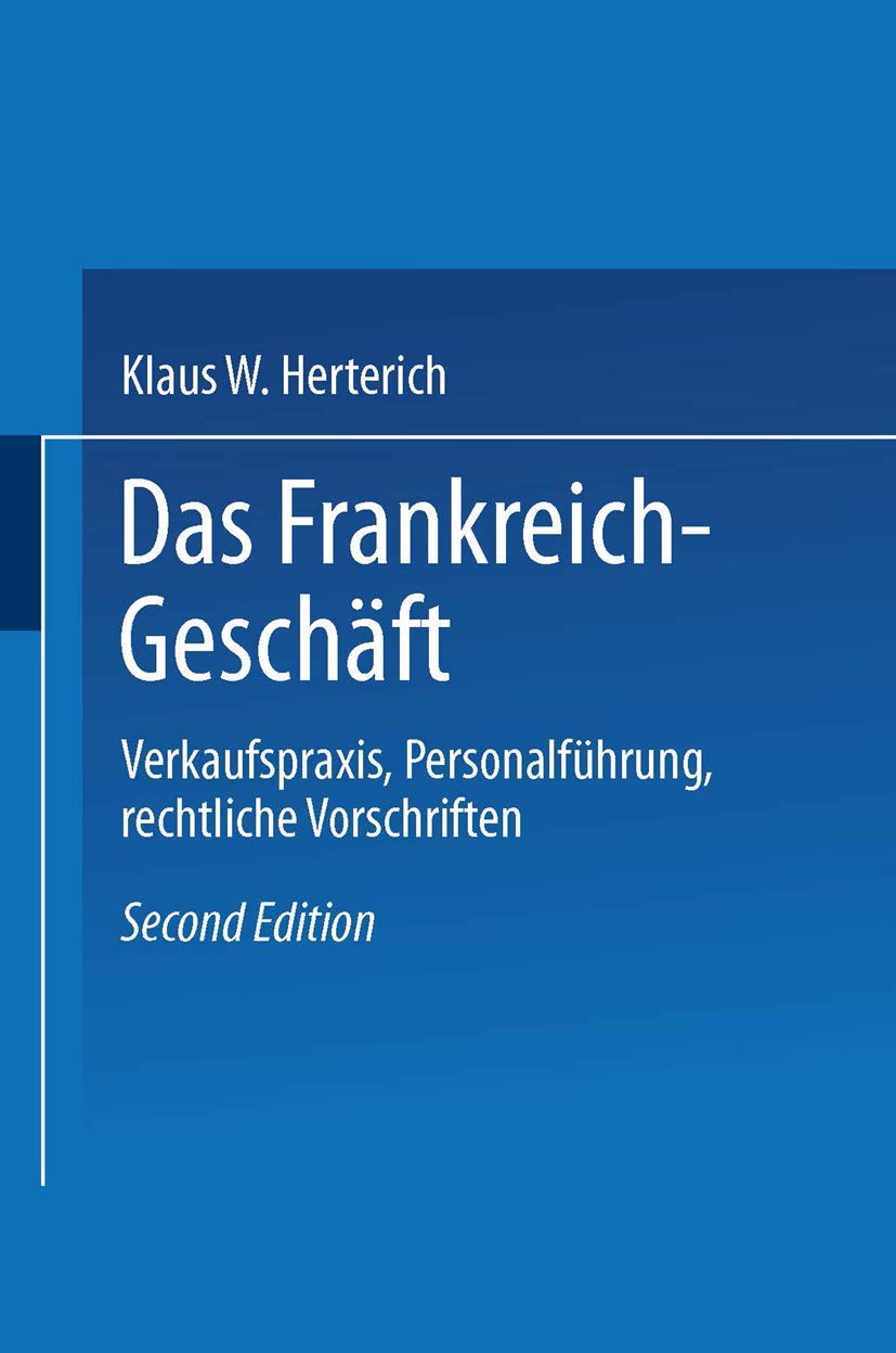 Das Frankreich-Geschäft: Verkaufspraxis, Personalführung, rechtliche Vorschriften Law