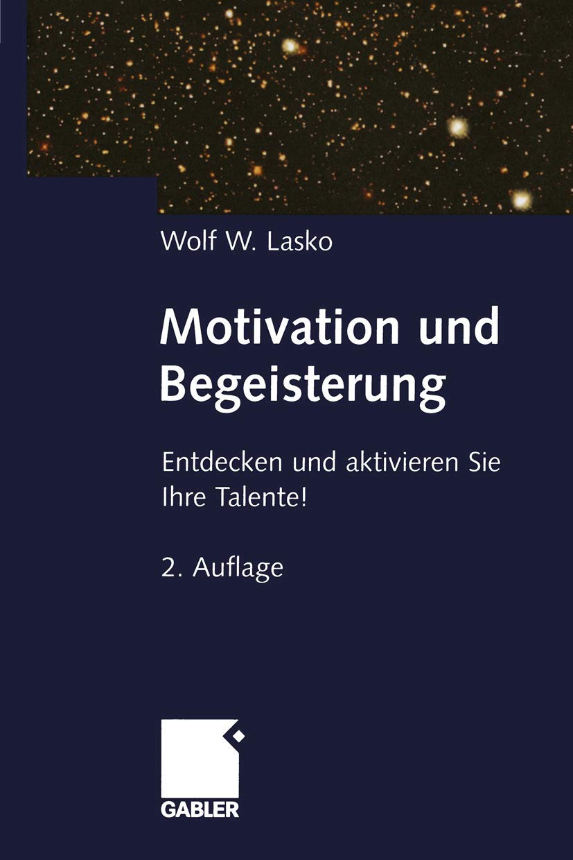 Motivation und Begeisterung: Entdecken und aktivieren Sie Ihre Talente! Law