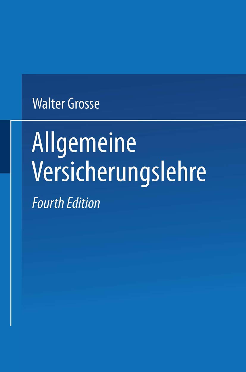 Allgemeine Versicherungslehre (Versicherungsenzyklopädie) (German Edition) (Versicherungsenzyklopädie, 1, Band 1) Law