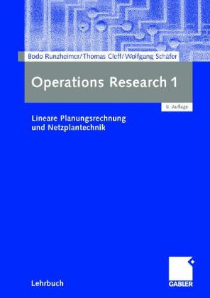 Operations Research I: Lineare Planungsrechnung und Netzplantechnik (Moderne Wirtschaftsbücher, 5/1) Law