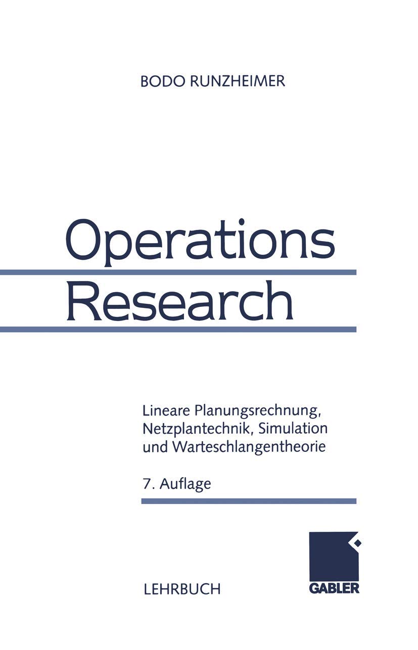 Operations Research: Lineare Planungsrechnung, Netzplantechnik, Simulation und Warteschlangentheorie (Moderne Wirtschaftsbücher) Law